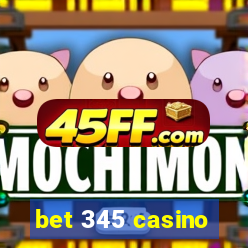 bet 345 casino